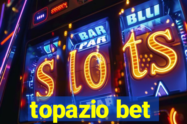 topazio bet